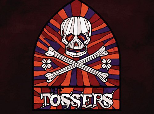 The Tossers: Smash The Windows