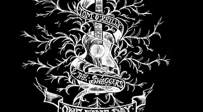Tom O’Reilly and the Swaggers: One Fine Day