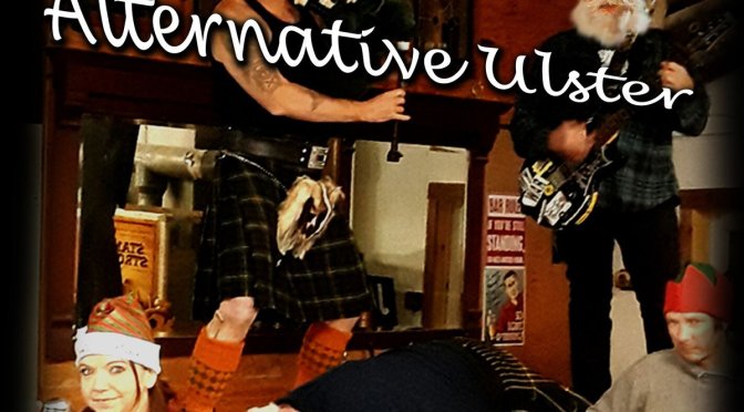 Alternative Ulster: Merry Feckin’ Christmas