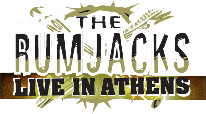 The Rumjacks – Live in Athens – Album Out Now