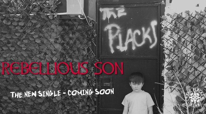 The Placks: Rebellious Son (7”)