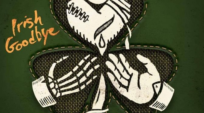 The Muckers: Irish Goodbye