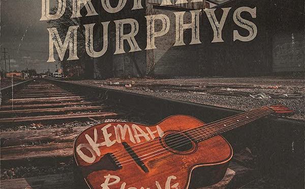 Dropkick Murphys: Okemah Rising