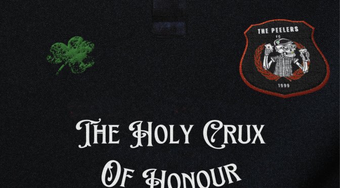 The Peelers: The Holy Crux of Honour