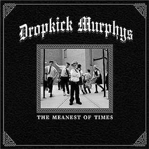 Dropkick Murphys The Meanest of Times album cover