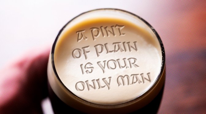 The Guzzlers: A Pint Of Plain Is Your Only Man